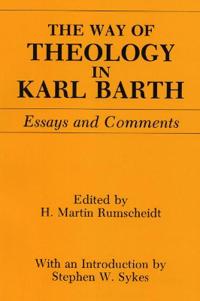 The Way of Theology in Karl Barth