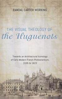 Kirjan kansi "The Visual Theology of the Huguenots"
