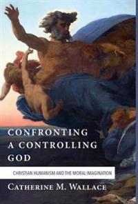 Bokomslag for "Confronting a Controlling God"