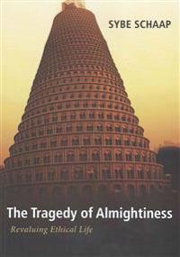 Bokomslag för "The Tragedy of Almightiness"