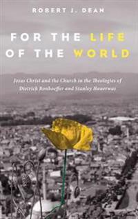 Bokomslag för "For the Life of the World"