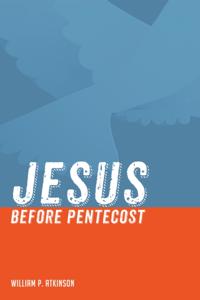 Jesus before Pentecost