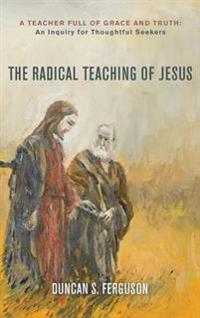 Bokomslag för "The Radical Teaching of Jesus"
