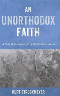 Kirjan kansi "An Unorthodox Faith"