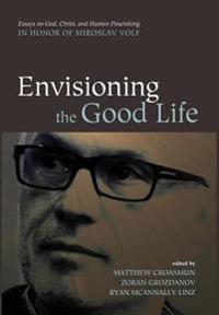 Bokomslag for "Envisioning the Good Life"