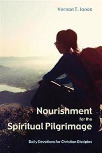 Bokomslag för "Nourishment for the Spiritual Pilgrimage"