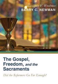 Bokomslag för "The Gospel, Freedom, and the Sacraments"