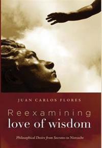Bokomslag för "Reexamining Love of Wisdom"