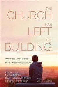 Bokomslag för "The Church Has Left the Building"