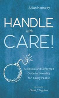 Handle with Care!