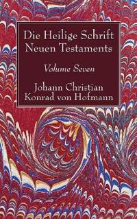 Bokomslag för "Die Heilige Schrift Neuen Testaments, Volume Seven"