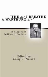 "The Air I Breathe is Wartburg Air"