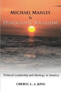 Michael Manley and Democratic Socialism