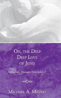 Bokomslag för "Oh, the Deep, Deep Love of Jesus"
