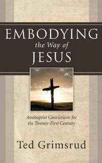 Bokomslag för "Embodying the Way of Jesus"