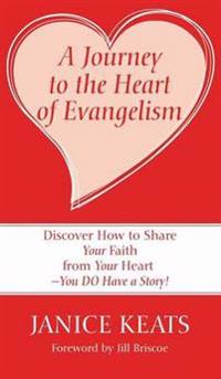 A Journey to the Heart of Evangelism