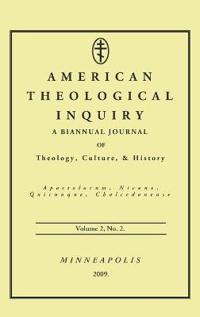 American Theological Inquiry, Volume Two, Issue Two