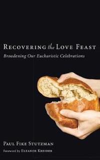 Bokomslag för "Recovering the Love Feast"