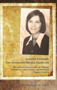 Lessons Learned: The Anneliese Michel Exorcism
