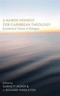 Bokomslag för "A Kairos Moment for Caribbean Theology"