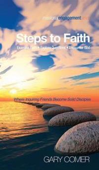 Bokomslag för "Steps to Faith: Examine Faith--Explore Questions--Encounter God"