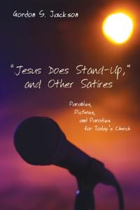 &quote;Jesus Does Stand-Up,&quote; and Other Satires