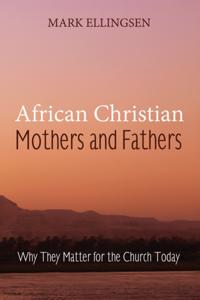 African Christian Mothers and Fathers