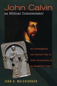 John Calvin as Biblical Commentator