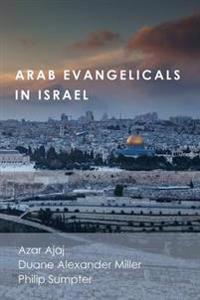 Bokomslag for "Arab Evangelicals in Israel"