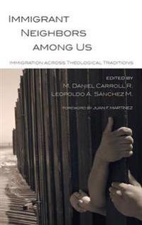 Immigrant Neighbors Among Us