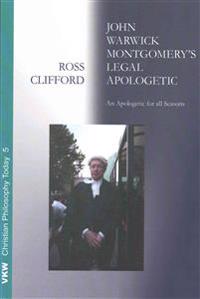 John Warwick Montgomery's Legal Apologetic