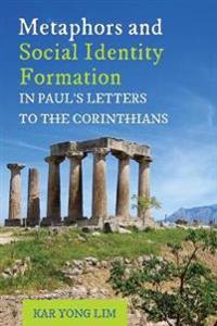 Bokomslag för "Metaphors and Social Identity Formation in Paul's Letters to the Corinthians"