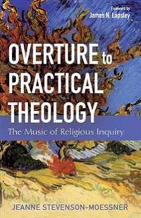 Bokomslag for "Overture to Practical Theology"