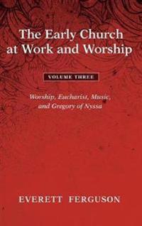 Bokomslag för "The Early Church at Work and Worship - Volume 3"