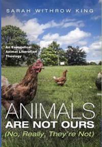 Bokomslag för "Animals Are Not Ours (No, Really, They're Not)"