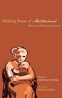 Bokomslag for "Making Sense of Motherhood"