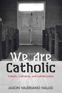 Bokomslag for "We Are Catholic"