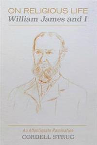 Bokomslag for "On Religious Life: William James and I"