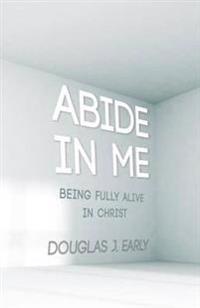 Abide in Me