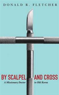 Bokomslag for "By Scalpel and Cross"