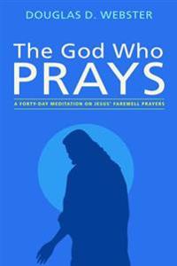Bokomslag for "The God Who Prays"