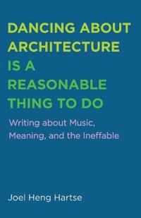 Dancing about Architecture Is a Reasonable Thing to Do