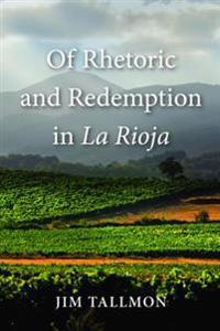 Kirjan kansi "Of Rhetoric and Redemption in La Rioja"