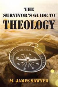 Bokomslag for "The Survivor's Guide to Theology"