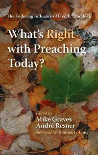 What's Right with Preaching Today?