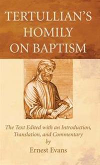 Bokomslag for "Tertullian's Homily on Baptism"