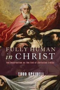 Bokomslag for "Fully Human in Christ"