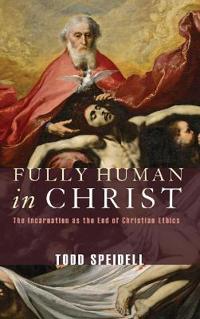 Fully Human in Christ