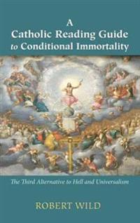 A Catholic Reading Guide to Conditional Immortality