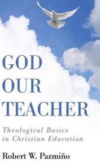 Bokomslag for "God Our Teacher"